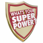 What's Your Super Power words in 3d letters on a gold shield to illustrate mighty force, special ability or capability to get a job done