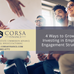 4 Ways to Invest in Employee Engagement Strategies and Grow Your Business